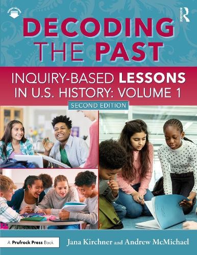 Decoding The Past : Inquiry-Based Lessons In U.s. History Volume 1 Jana Kirchner - Image 3