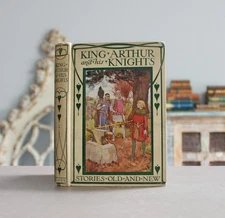 Rare Antique Old Book King Arthur ~1910 Knights Round Table Legend Tale Battle ⭐