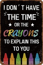 Funny Funny Sarcastic Tin Metal Signs Home D cor I Don't Have The Time Or The Cr