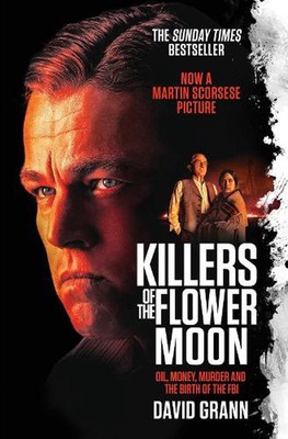 Killer des Blumenmondes: Öl, Geld, Mord und die Geburt des FBI von David