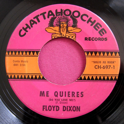 FLOYD DIXON - Don't Leave Me Baby / Me Quieres - 45 rpm - Chattahoochee 697