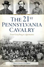 NEW The History Press The 21st Pennsylvania Cavalry, PA 9781467147095 Civil War