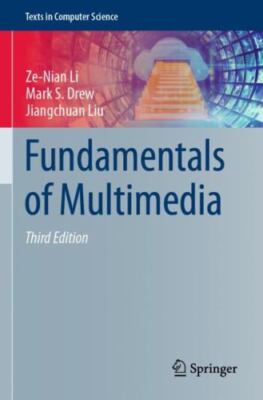 Fundamentals of Multimedia (Texts in Computer Science) by Li, Ze-Nian