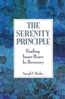 The Serenity Principle | Finding Inner Peace In Recovery | Joseph Bailey | Buch