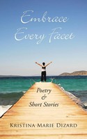 Kristina Marie Dizard | Embrace Every Facet | Taschenbuch | Englisch (2014)