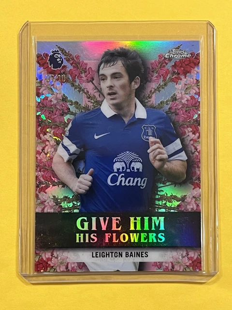 LEIGHTON BAINES 2026 Topps Chrome EPL Snapdragon Give Him His Flowers # 07/10