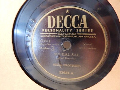 Mills Brothers-My Gal Sal/Just a Dream of You Dear 78 RPM 10'' Decca Shellac VG