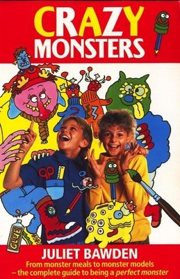Crazy Monsters By juliet-bawden