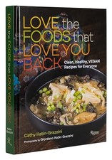 Love the Foods That Love You Back: ..., Katin-Grazzini,
