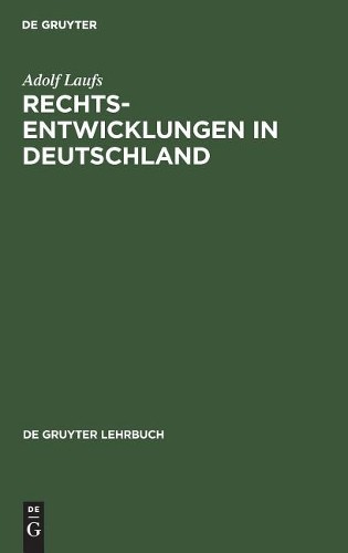 Adolf Laufs Rechtsentwicklungen in Deutschland (Hardback)