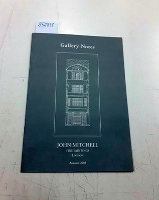 Gallery Notes Fine Paintings London Autumn 2005 Auktionskatalog John Mitchell Fi