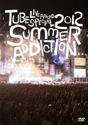 DVD TUBE Live Around Special 2012 -SUMMER ADDICTION- [DVD] Japan (DVD 2) |  eBay