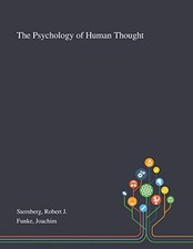 The Psychology of Human Thought. Sternberg, Funke 9781013293627 Free Shipping**