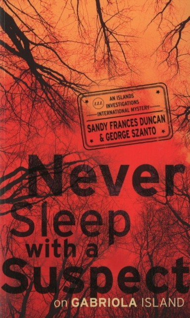 Never Sleep with a Suspect on Gabriola Island: An Islands Investigations Interna