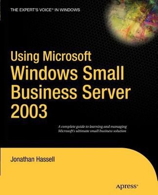 Using Microsoft Windows Small Business Server 2003 Paperback Jona