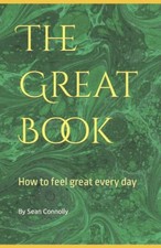 The Great Book: How to feel great every day by Connolly, Mr Sean Book The Fast