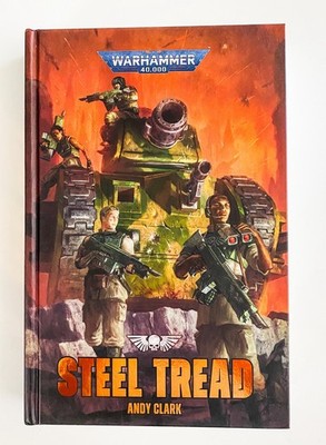 Steel Tread Warhammer 40k Astra Militarum Hardcover New Unread (Please Read)