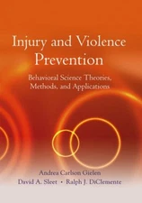 Injury and Violence Prevention : Behavioral Science Theories, Met