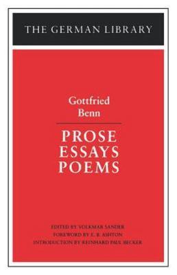 Prose Essays Poems: Gottfried Benn (German Library)
