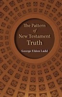 George Eldon Ladd | The Pattern Of New Testament Truth | Taschenbuch | Englisch