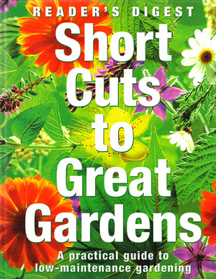 Reader's Digest - Short Cuts to Great Gardens - Hardback Gardening Book, Good