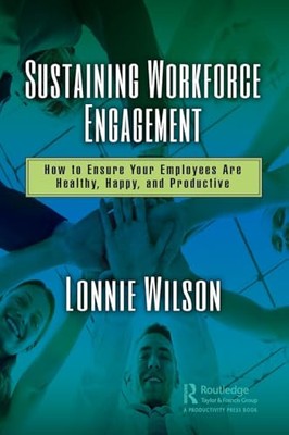 Lonnie Wilson - Sustaining Workforce Engagement   How to Ensure Your E - X555z
