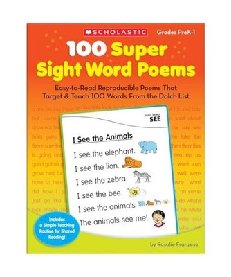100 Super Sight Word Poems, Grades PreK-1: Easy-To-Read Reproducible Poems That 