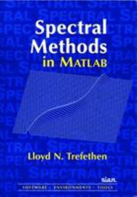 Spectral Methods in MATLAB Paperback Lloyd N. Trefethen