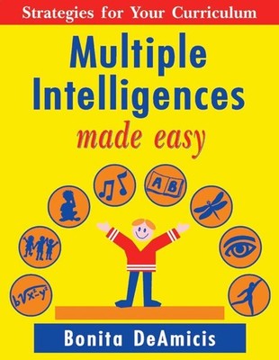 Multiple Intelligences Made Easy: Strategies for Your Curriculum - DeAmicis,...