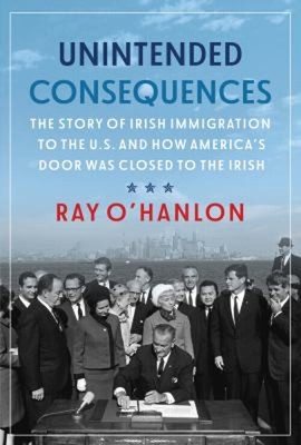 Unintended Consequences: The Story Of Irish Einwanderung To The U