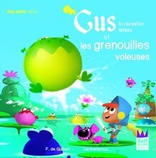 Gus le chevalier minus et les grenouilles voleuses von G... | Buch | Zustand gut