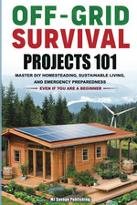 Off-Grid Survival Projects 101: HOW ANYONE CA...