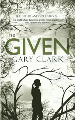 The Given: Interland Series Book #1, Clark, Gary, Used; Very Good Book