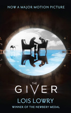The Giver (The Giver Quartet): the First Novel in the Classic Science-Fiction Fa