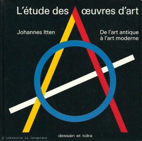 L'Étude des Œuvres d'Art, De L'Art Antique à L'Art Moderne, J. Itten, 1988 - Bild 1 von 1