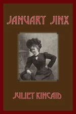 January Jinx (The Historical Calendar Mysteries), Kincaid, Juliet, Good Book