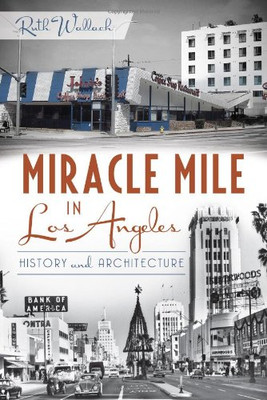 Miracle Mile in Los Angeles - Paperback NEW Ruth Wallach 2013-07-09