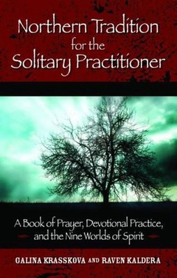 Northern Tradition for the Solitary Practitioner: A Book of Prayer, Devotional P
