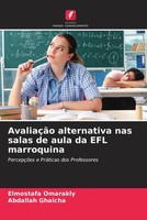 Elmostafa Omarakly (U. A.) | AvaliaçãO Alternativa Nas Salas De Aula Da Efl...
