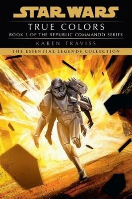 Karen Traviss True Colors: Star Wars Legends (Republic (Taschenbuch) (US IMPORT)