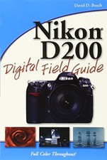 Nikon D200 Digital Field Guide by Busch, David D. Paperback Book The Cheap Fast