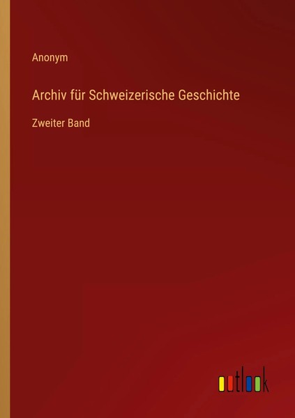 Anonym | Archiv FüR Schweizerische Geschichte | Taschenbuch | Deutsch (2025)-image