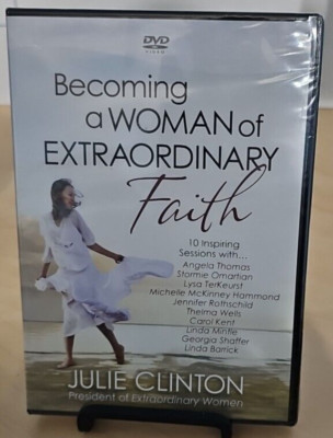 Becoming a Woman of Extraordinary Faith DVD by Julie Clinton (2011, Dvd) NEW