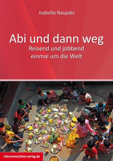 Abi Und Dann Weg - Freiwilligendienst, Working Holiday, Praktikum,