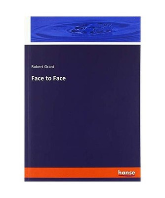 Face to Face, Grant, Robert