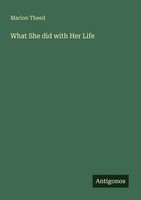Marion Theed | What She Did With Her Life | Taschenbuch | Englisch (2025)