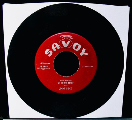 Jimmy Price: I'm Fraid To Love You & No Never More~In Demand Soul 45~SAVOY #1545 - Picture 2 of 2