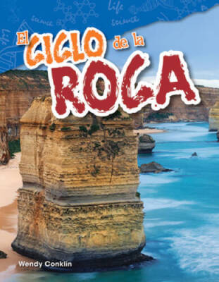 El ciclo de la roca (The Rock Cycle) (Spanish Version) (Science Readers:  - GOOD