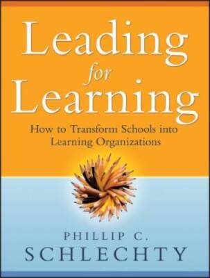 Leading for Learning: How to Transform Schools into Learning O - VERY GOOD