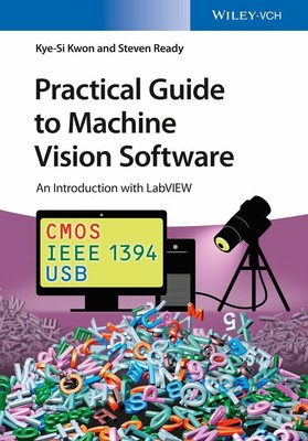 Practical Guide to Machine Vision Software: An Introduction with Buch Wiley-VCH